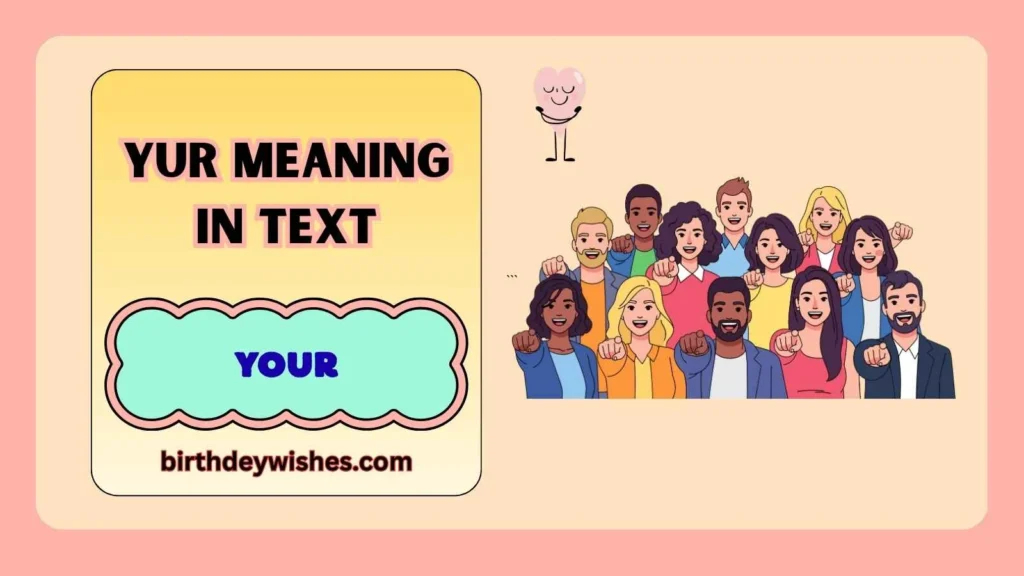 YUR Meaning in Text