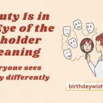 Beauty Is in the Eye of the Beholder Meaning