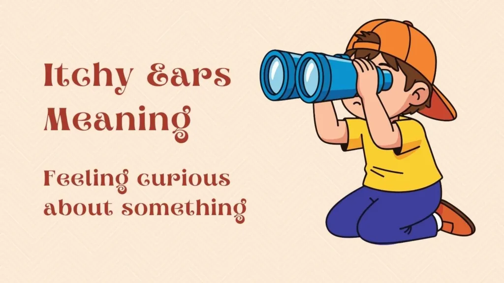 Itchy Ears Meaning