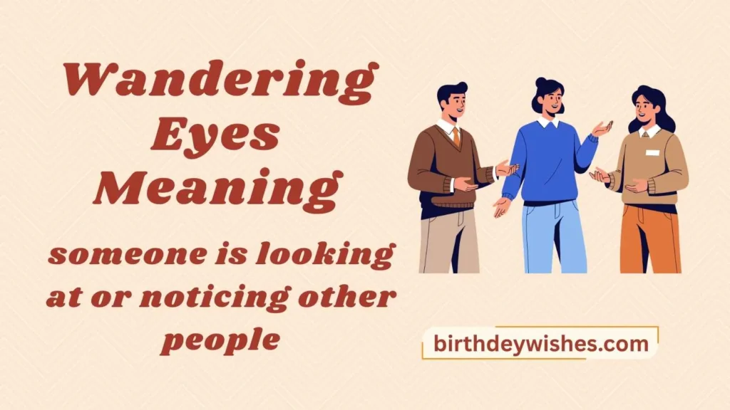 Wandering Eyes Meaning