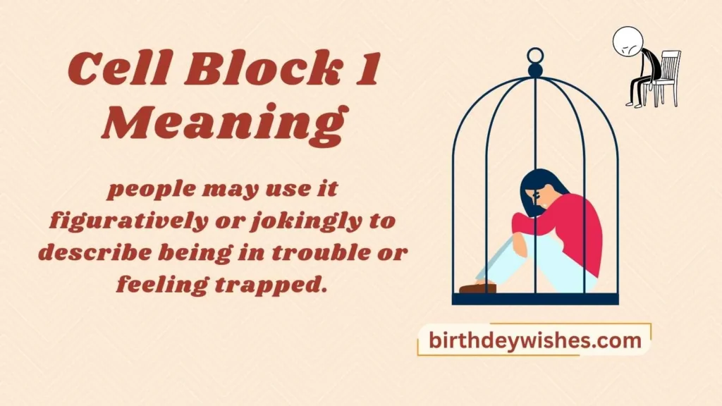 Cell Block 1 Meaning
