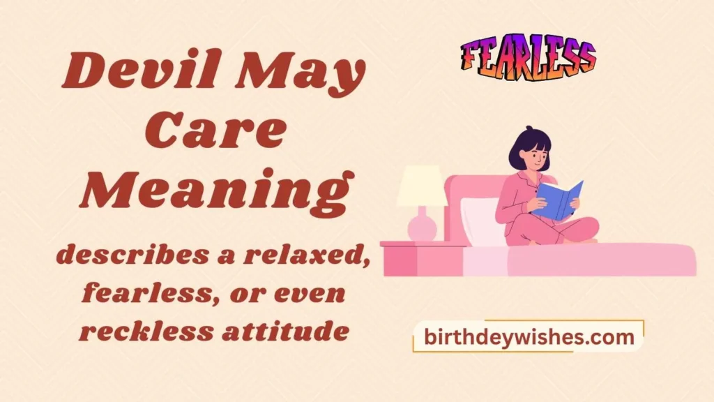 Devil May Care Meaning