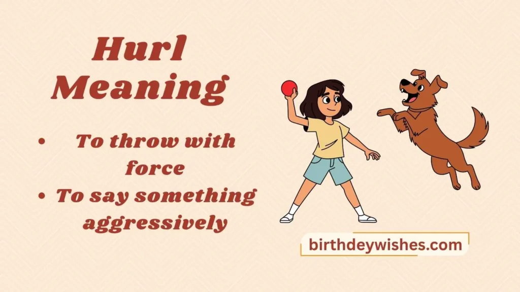 Hurl Meaning