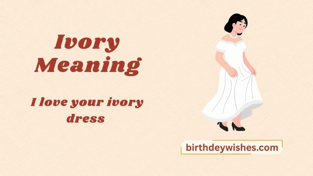 Ivory Meaning
