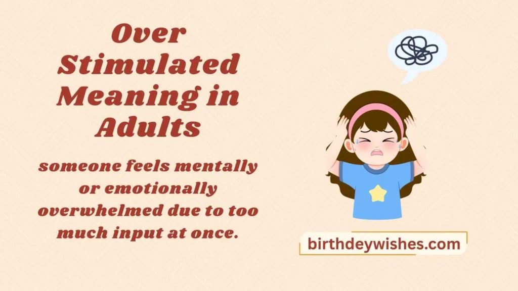 Over Stimulated Meaning in Adults