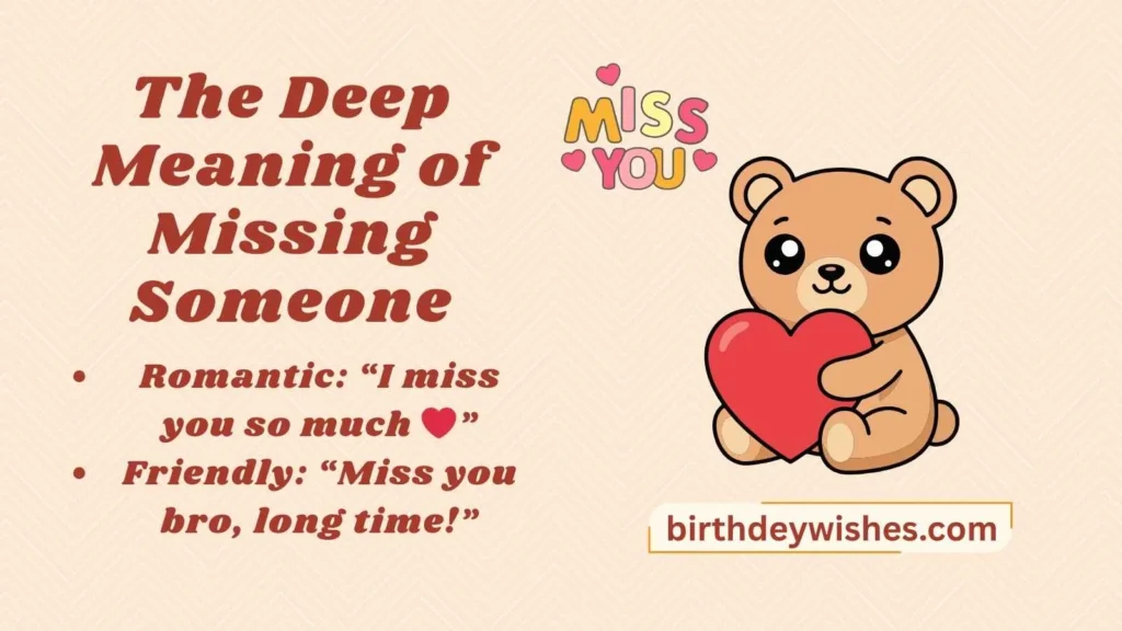 The Deep Meaning of Missing Someone
