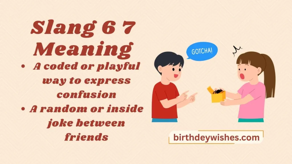 Slang 6 7 Meaning
